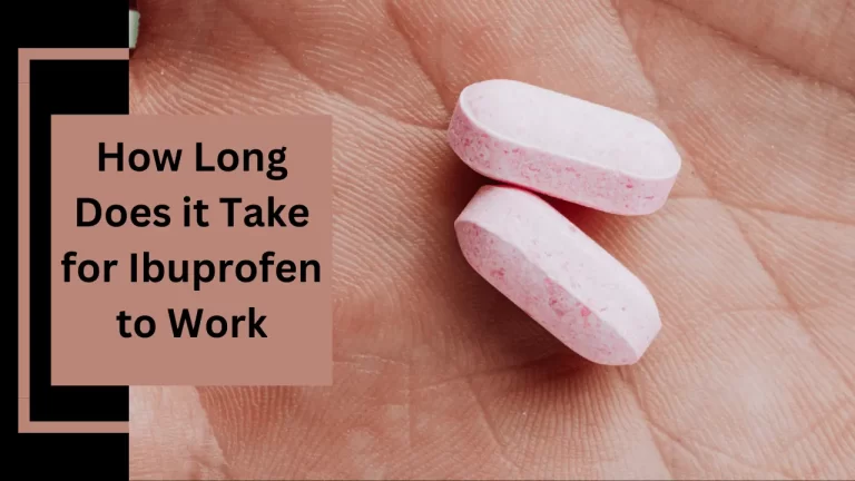 How Long Does It Take For Ibuprofen To Work?